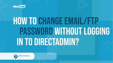 How to Change Email/FTP Password Without Logging in to DirectAdmin? | MilesWeb