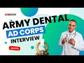 Army dental AD CORPS Interview questions | ADC Interview in AFMS | PD Classes 