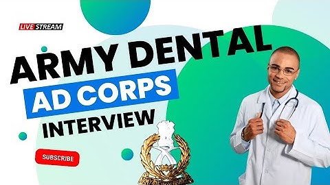 Army dental AD CORPS Interview questions | ADC Interview in AFMS | PD Classes 