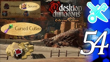 Desktop Dungeons Extreme Edition Reboot | Part 54 (Cursed Cutlass 2/4)