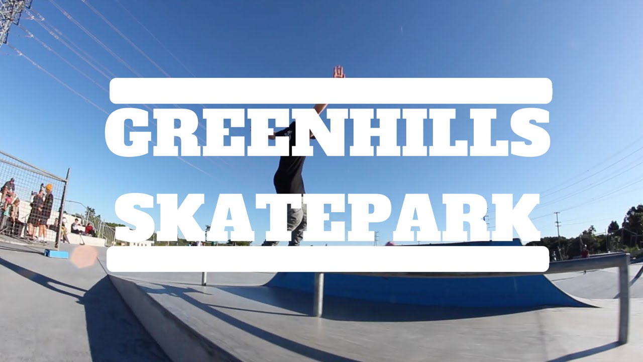Greenhills Skatepark YouTube