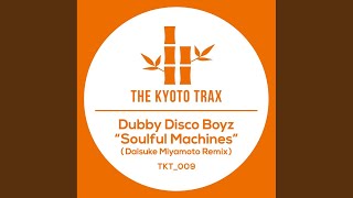 Download Lagu Soulful Machines (Daisuke Miyamoto Remix) MP3 Download Lagu Soulful Machines (Daisuke Miyamoto Remix) MP3