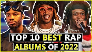 Top 10 BEST Rap Albums Of 2022