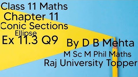 Class 11 Maths |Chapter 11 |Conic Sections | Ellipse | Q9 Ex 11.3 | NCERT