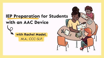 IEP Preparation for Students with an AAC Device