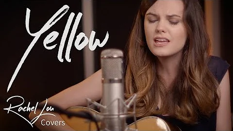 Yellow - Coldplay (Rachel Lou Acoustic Cover)