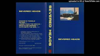 Severed Heads Goodbye Tonsils