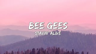 Stayin' Alive - Bee Gees (Lyrics) 🎵