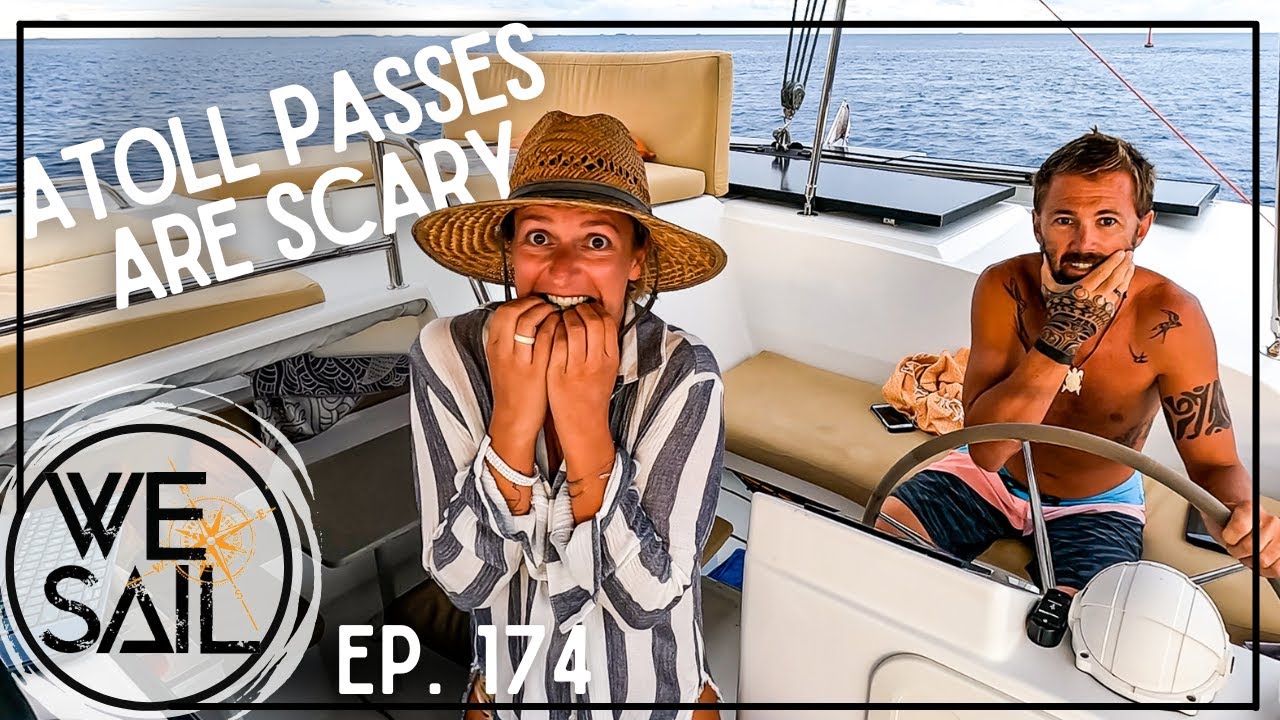 Sailing to Makemo and Learning to Navigate the Tuamotus| Episode 174