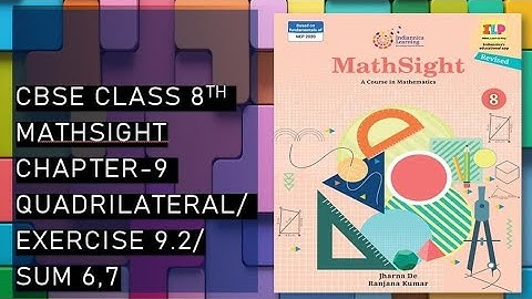 CBSE/Class 8th/Mathsight/Chapter 9- Quadrilateral/ Exercise 9.2 /Sum 6,7