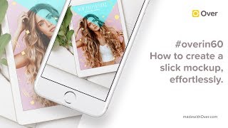 #overin60: How to create a slick mockup, in seconds.