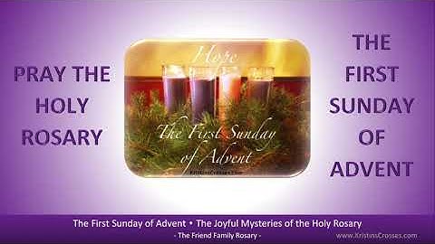 First Sunday of Advent - Pray the Holy Rosary (Blessing of the Advent Wreath Included)
