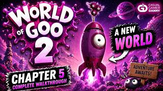 World of Goo 2 - Chapter 5: A New World - Complete Walkthrough - No Commentary