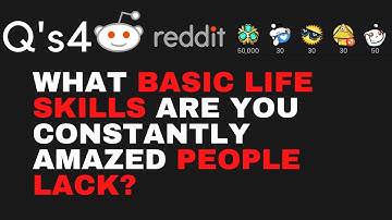 People Who Lack The Most Basic Life Skills - r/AskReddit