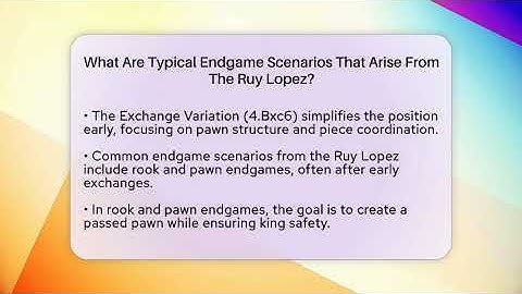 What Are Typical Endgame Scenarios That Arise From The Ruy Lopez? - The Chess Codex