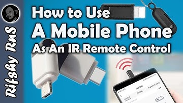 How to Use a Mobile Phone as an IR Remote