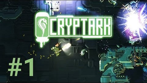 [Episode 1] CRYPTARK PS4 Gameplay [Tutorial/First Impressions]