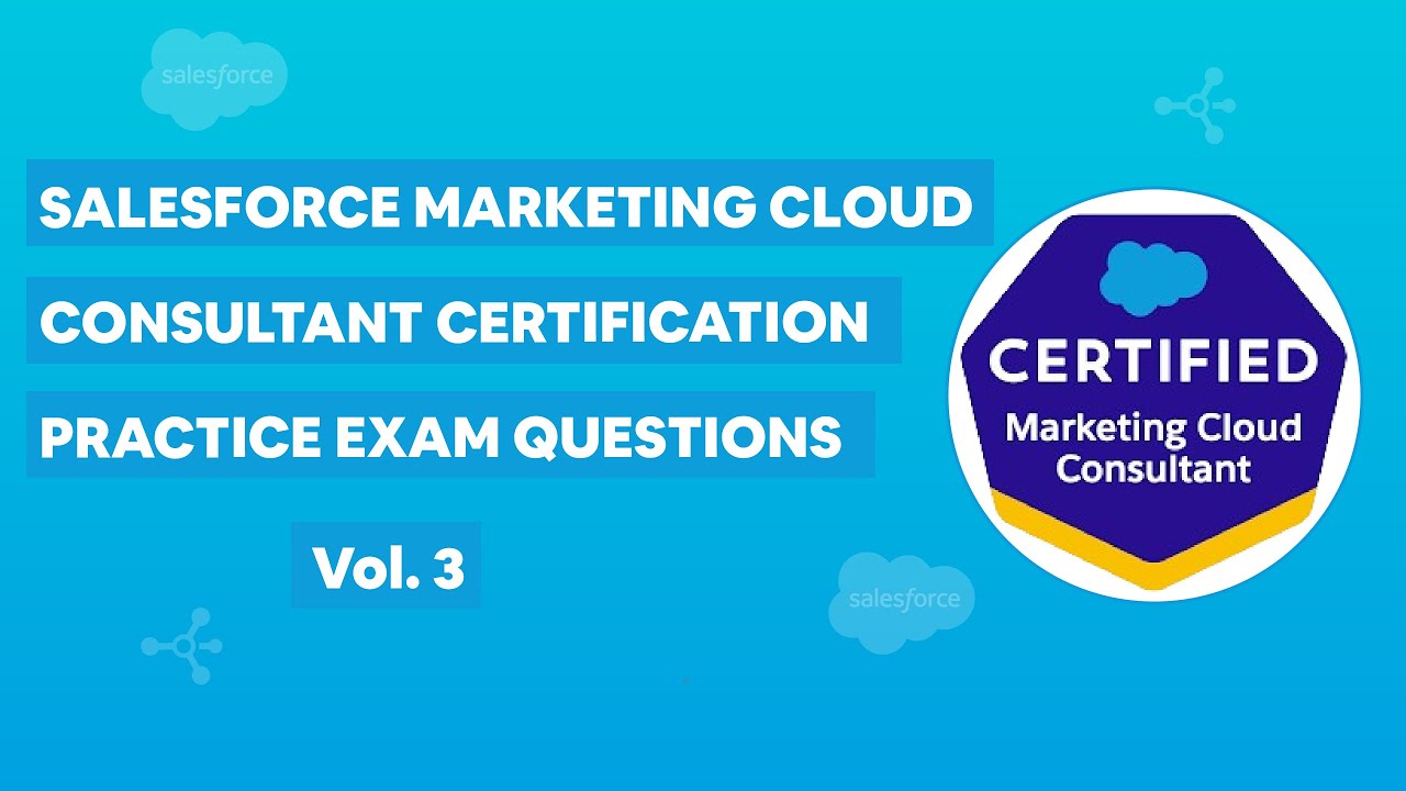 Salesforce Marketing Cloud Consultant Certification - Practice Exam ...
