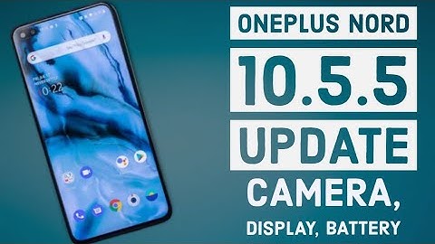 Oneplus nord Oxygen Os 10.5.5 Update || Battery, Display,camera problems solved || How to download
