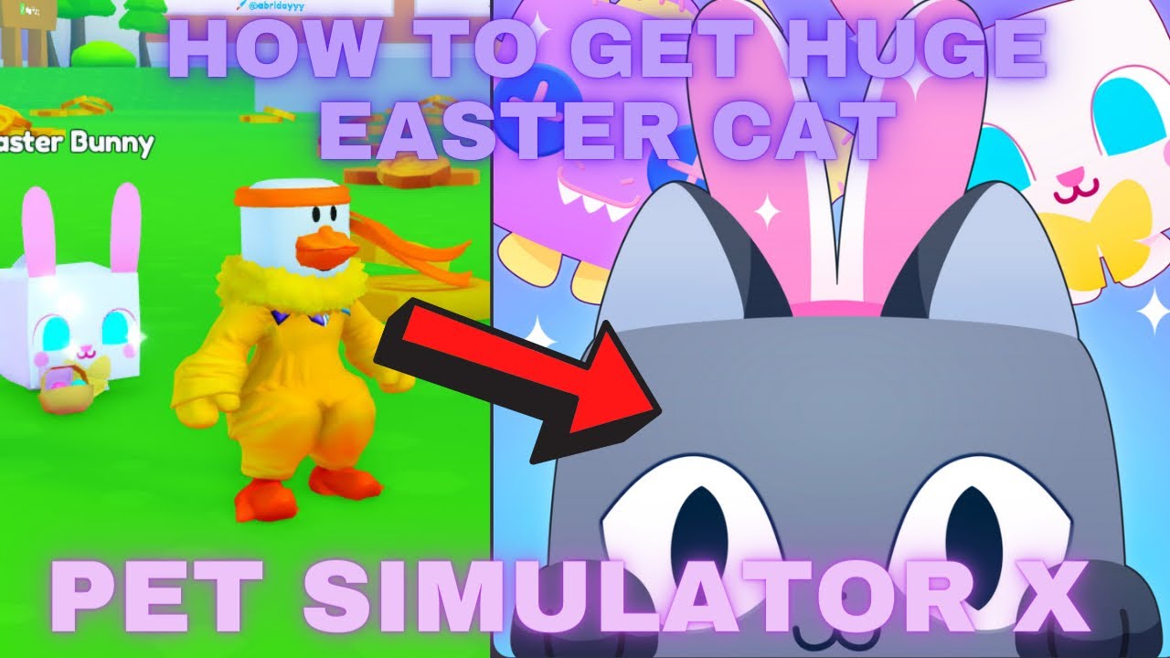 HOW TO GET HUGE EASTER CAT IN PET SIMULATOR X! Pet Simulator X Easter