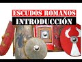 Los escudos romanos  Introducción (I)