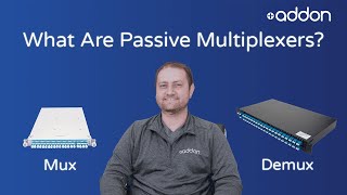 What Are Mux Demuxes? Explaining Passive Multiplexers