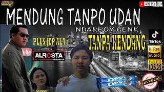 Ndarboy Genk - Mendung Tanpo Udan TANPA KENDANG Plus JEP & Vokal