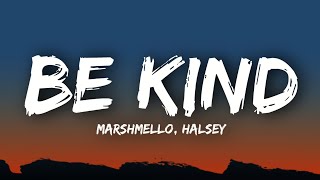 Be Kind - Marshmello, Halsey (LYRICS)