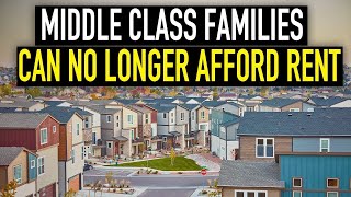 The Middle Class Can No Longer Afford Rent In America