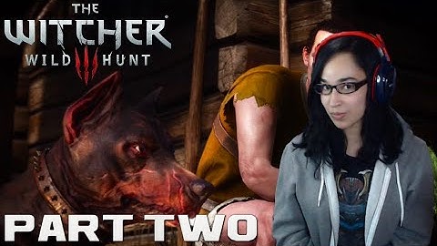 FIRST TIME PLAYING / The Witcher 3 Wild Hunt Gameplay Part 2