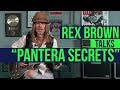 Rex Brown Talks Pantera Secrets!