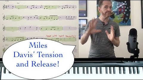 Jazz Improvisation: Tension and Release for Dummies, Geniuses, and Miles Davis