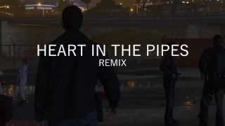 Grand Theft Auto V - Heart In The Pipes (KAUF Remix)