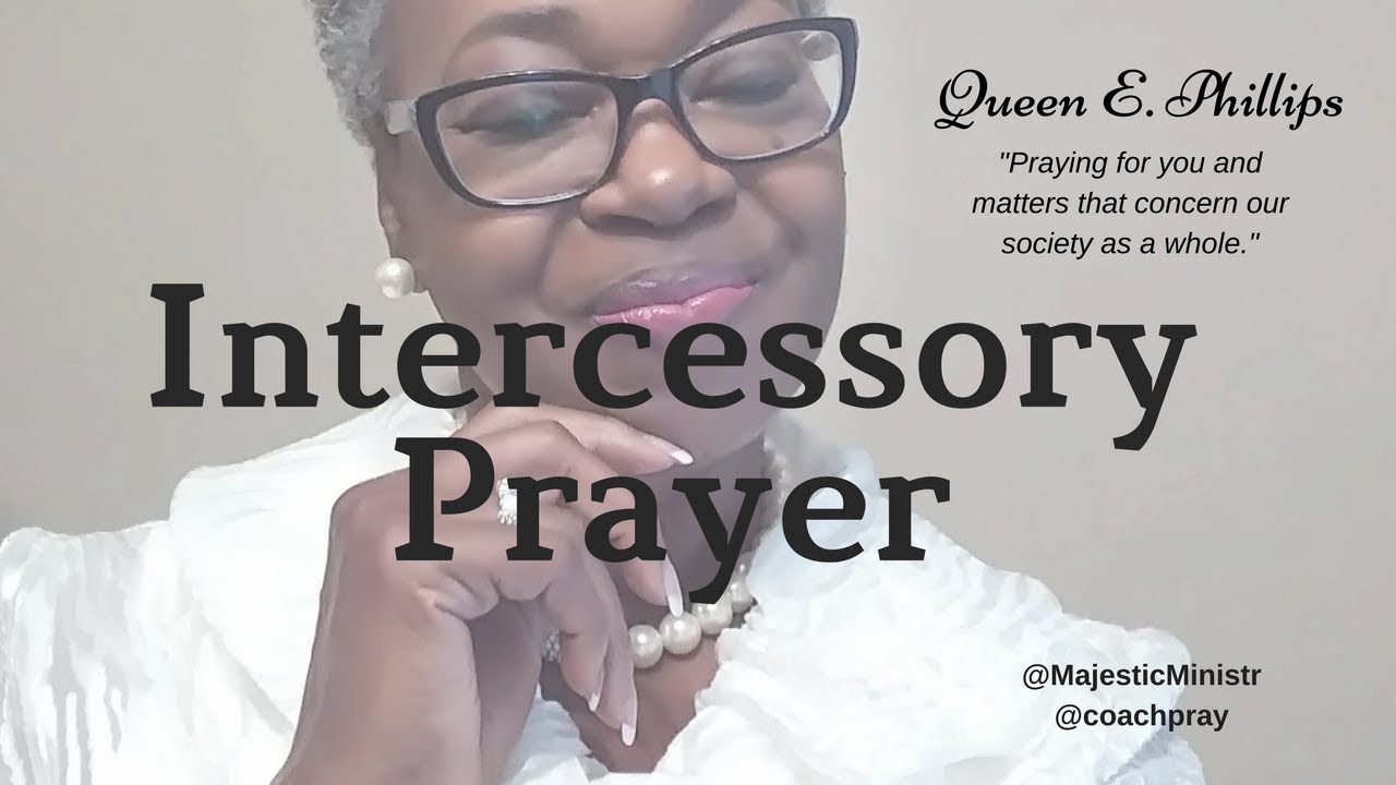 Intercessory Prayer Time 4 10 18