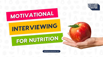 Motivational Interviewing for Nutrition Counseling