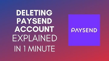 How To Delete Paysend Account (2025)