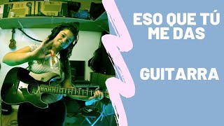 Video thumbnail of "Eso que tú me das - Jarabe de Palo 🎸(cómo tocar con la guitarra) Sarai"