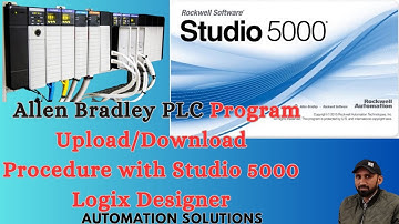 Allen Bradley PLC Program Upload/download procedure with Studio 5000 Logix Designer