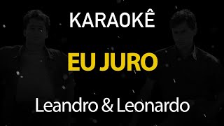 Eu Juro - Leandro e Leonardo (Karaokê Classics Collection)