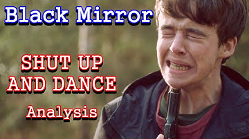 Black Mirror Analysis | Shut Up and Dance