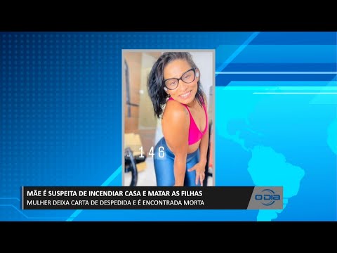Mãe deixa carta de despedida, é encontrada morta, incendeia casa e mata as filhas 20 12 2023