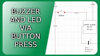 Buzzer and LED via button press