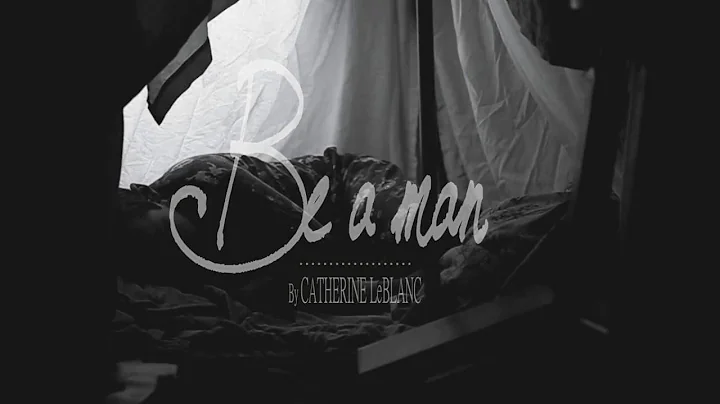 Catherine LeBlanc - Be a man (Official Video)
