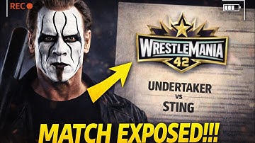 WWE in PANIC as Undertaker vs Sting WM42 Story Goes Public