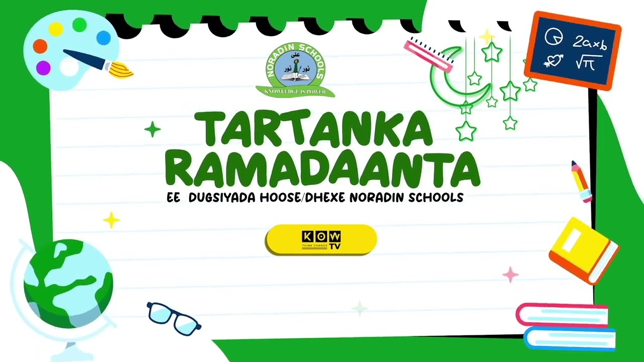 TARTAN AQOONEEDKA BISHA RAMADAAN NORADIN PRIMARY SCHOOLS  PART 1