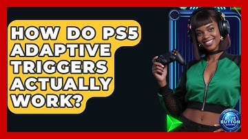 How Do PS5 Adaptive Triggers Actually Work? - Blue Button Gaming