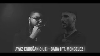 Ayaz Erdoğan & UZI - Baba (ft. Mengelez) #uzi #ayazerdoğan #mix Resimi