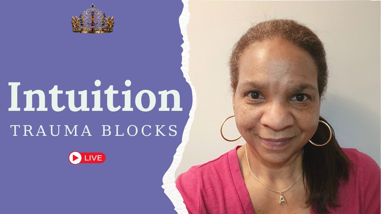 Trauma Blocks | The 3 Things That Silenced My Intuition #crownera #intuitiveliving
