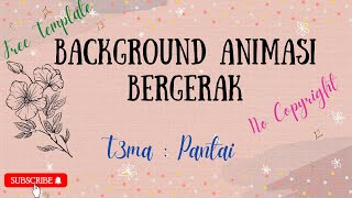 Background Animasi Bergerak || Tema : Pantai || Free Template - No Copyright