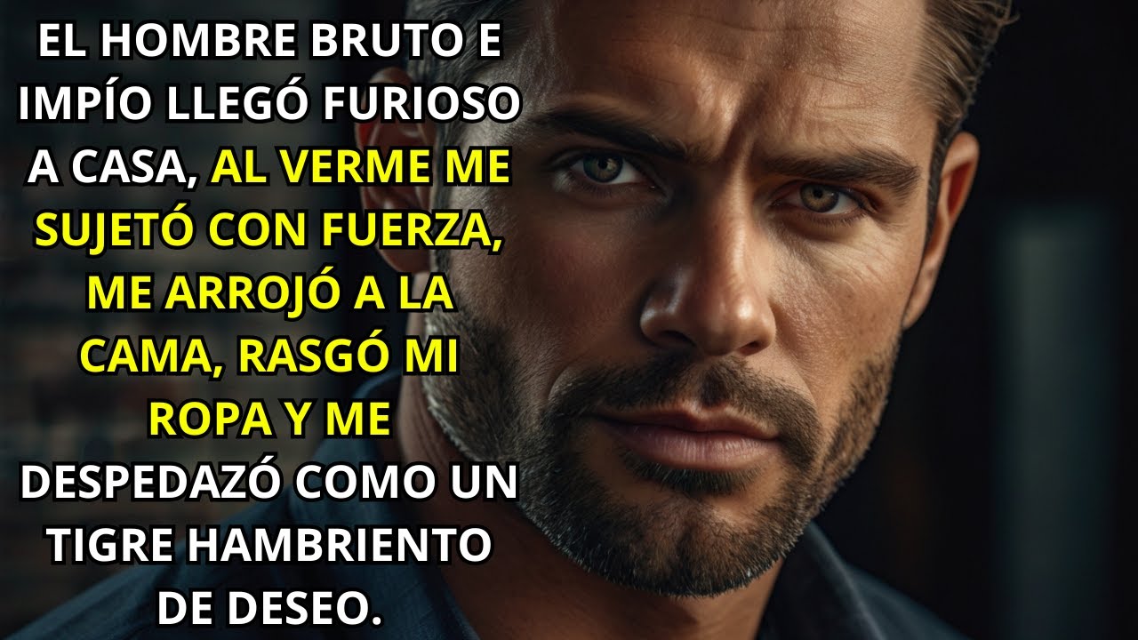 EL MILLONARIO LLEGÓ ENOJADO, SEDIENTO DE PLACER, Y ME DEVORÓ POR COMPLETO CON TODA SU ANSIA...